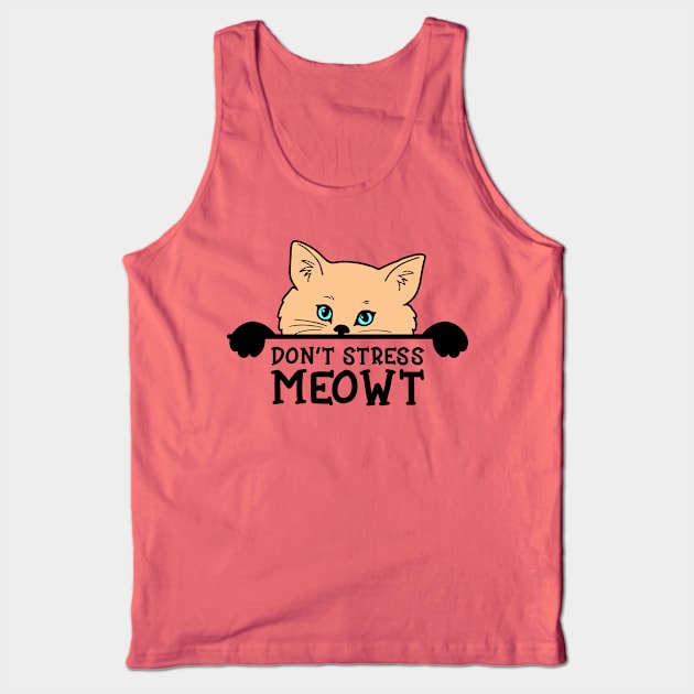 Don't Stress MEOWT Cat Lover Gift Tank Top by Caty Catherine